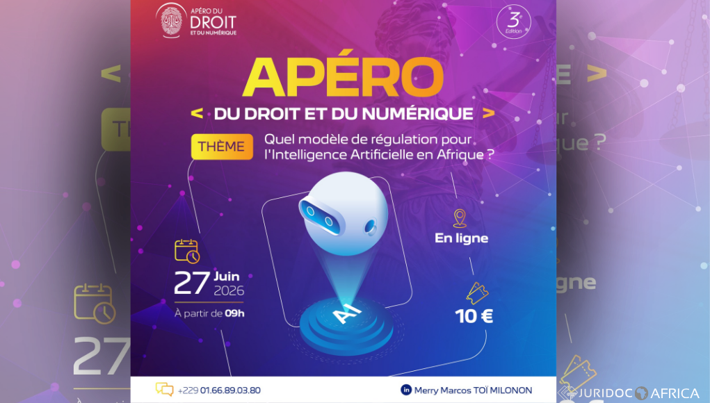 Le 27 juin 2026, Cotonou accueille la troisième édition de l’Apéro du Droit et du Numérique